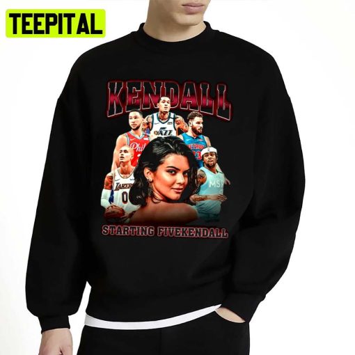 Kendall Jenner Starting Five Kardashian Unisex Sweatshirt