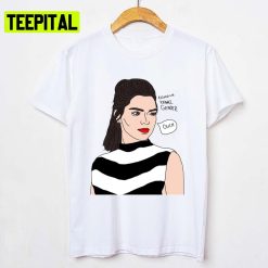 Kicked Ur Kennel Gender Kardashian Kendall Jenner Unisex T-Shirt