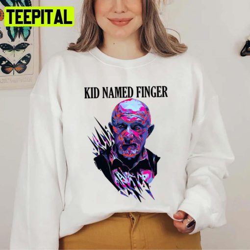 Kid Named Finger Breaking Bad Unisex Sweatshirt