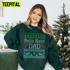 Knit Pattern Feliz Navi Dad Christmas Design Ugly Unisex Sweatshirt