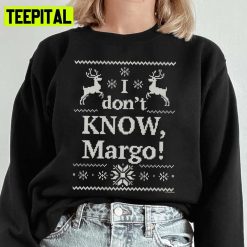 Knit Pattern I Don’t Know Margo Ugly Unisex Sweatshirt