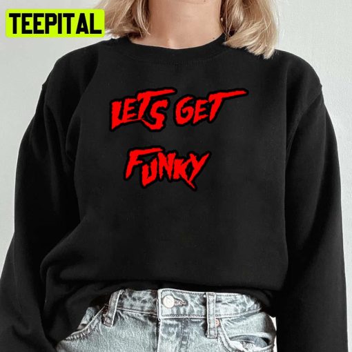 Let’s Get Funky Funky Ben Askren Unisex Sweatshirt