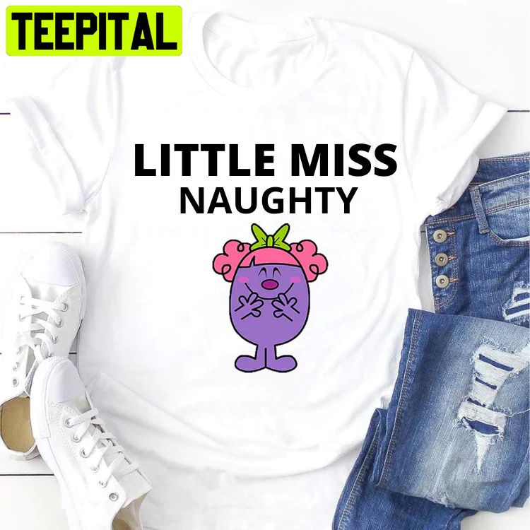 Little Miss Naughty Trending Unisex Shirt