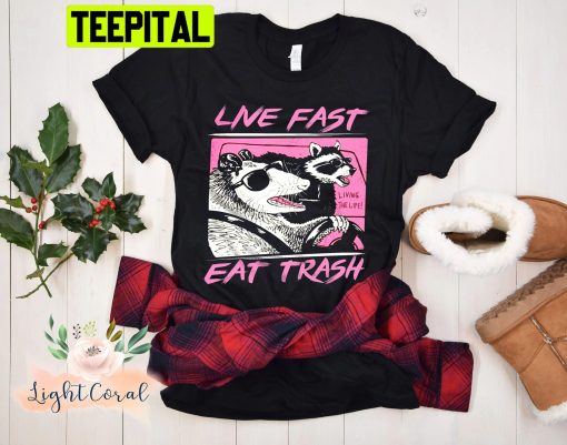 Live Fast Eat Trash Panda Funny Raccoon Trending Unisex Shirt