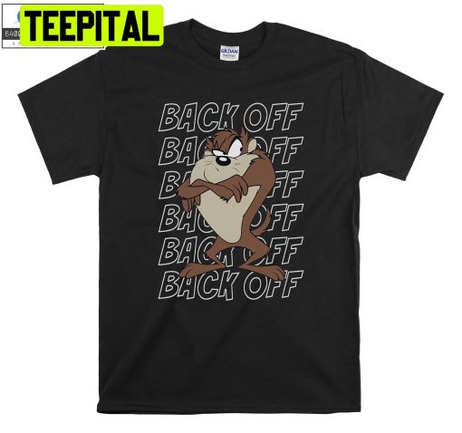 Looney Tunes Taz Back Off Portrait Trending Unisex Shirt