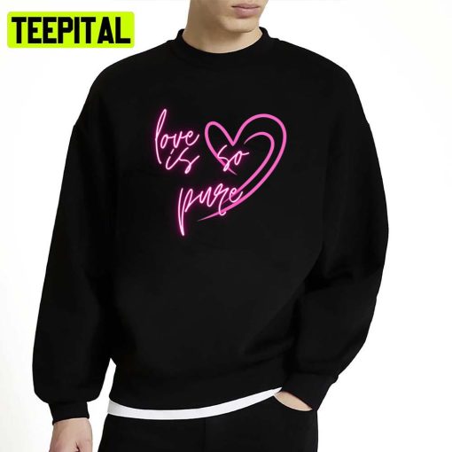 Love Is So Pure New Illustration Unisex Sweatshirt