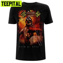 Machine Head Burn My Eyes Trending Unisex Shirt