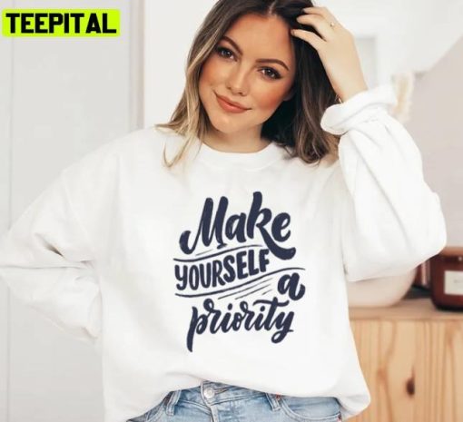 Make Yourself Quote Design Unisex Sweatshirt