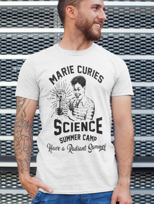 Marie Curies Science Summer Camp Funny Science T Unisex T-Shirt