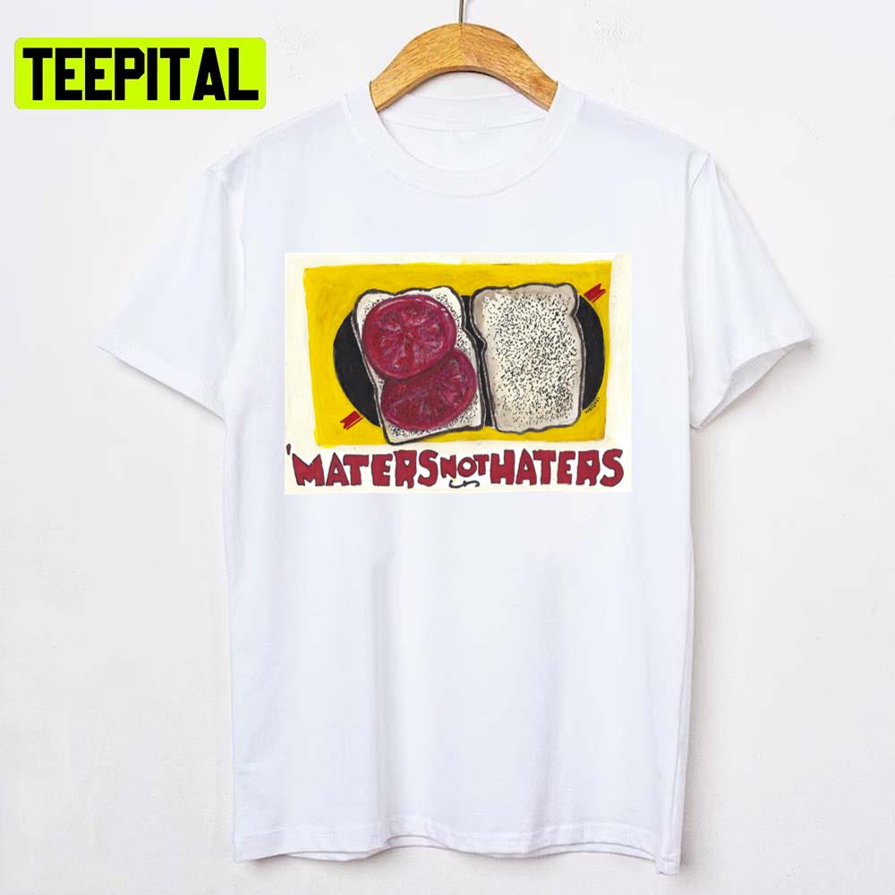 maters Not Haters Premium Unisex T-Shirt