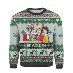 May Your Christmas Be Golden Ugly 3D Sweatshirt