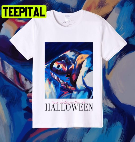 Melodrama Michael Myers Trending Unisex Shirt