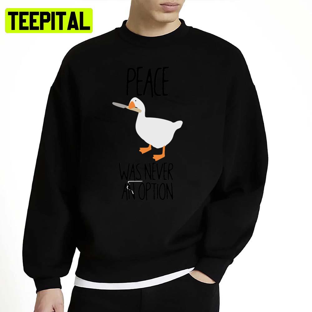 Meme Knife Peace Was Never An Option Untitled Goose Game Unisex Sweatshirt