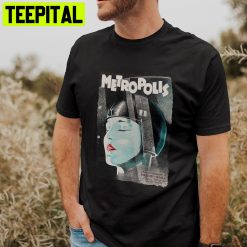 Metropolis A Masterpiece Of Cinema From The Early Twentieth Century Trending Unisex Shirt