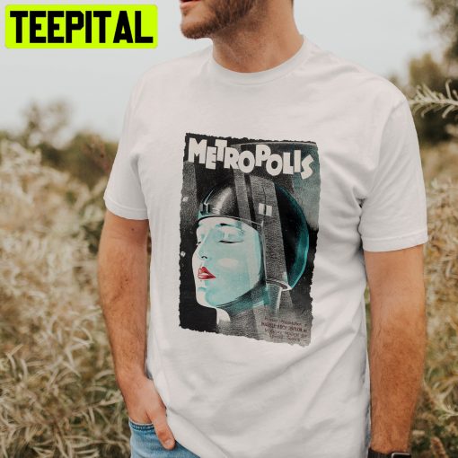 Metropolis A Masterpiece Of Cinema From The Early Twentieth Century Trending Unisex Shirt