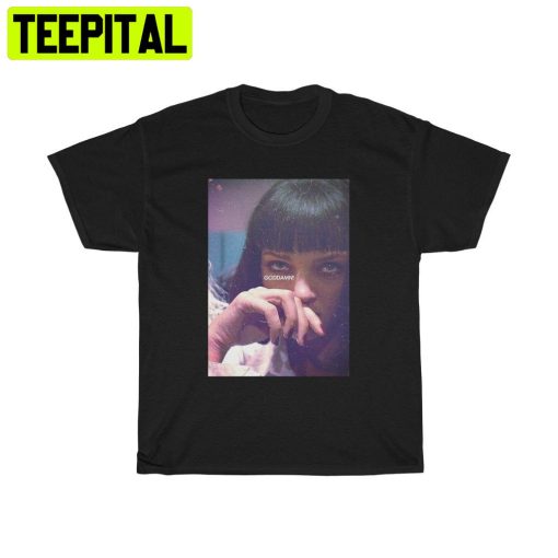 Mia Wallace God Damn Trending Unisex Shirt