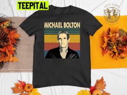 Michael Bolton Vintage Trending Unisex Shirt