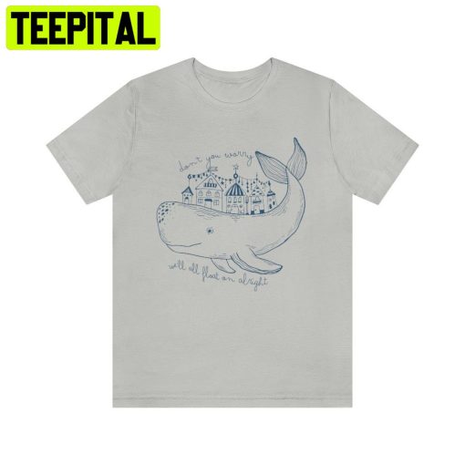 Modest Mouse Float On Lyric Trending Unisex Shirt