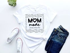 Mom Mode Shirt