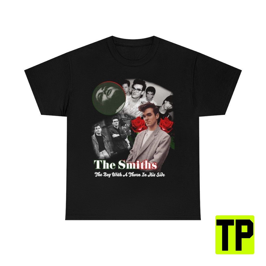 Morrissey The Smiths Boy With A Thron In His Side Rose Music T Unisex Shirt