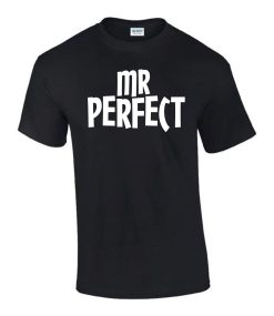 Mr Perfect Gift Idea Funny Rude Men’s Ladys T-Shirt