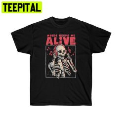 Music Keeps Me Alive Dead Skull Evil Trending Unisex Shirt