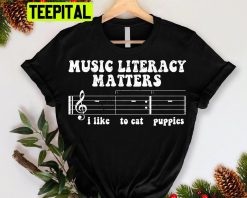 Music Literacy Matters Funny Music Trending Unisex Shirt