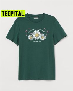 My Eyes Want You More Than A Melody Sunflower Vol 6 Trending Unisex Shirt