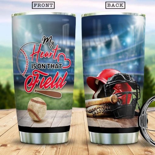 My Heart Is On That Field Gift For Baseball Stainless Steel Cup