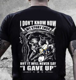 Navy Seabee – I Dont Know How My Story Ends But It Will Never Say I Gave Up T-Shirt