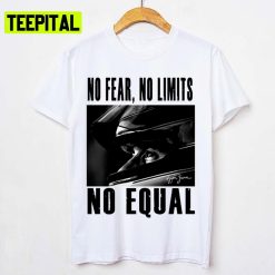 No Fear No Limits No Equal Formula 1 Car Racing F1 Unisex T-Shirt