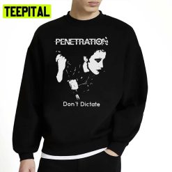 Penetration Dont Dictate Punk Premium Buzzcocks Unisex Sweatshirt