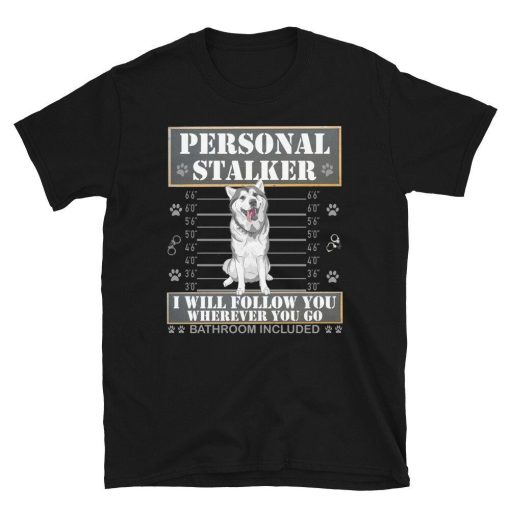 Personal Stalker Dog Lover Shirt