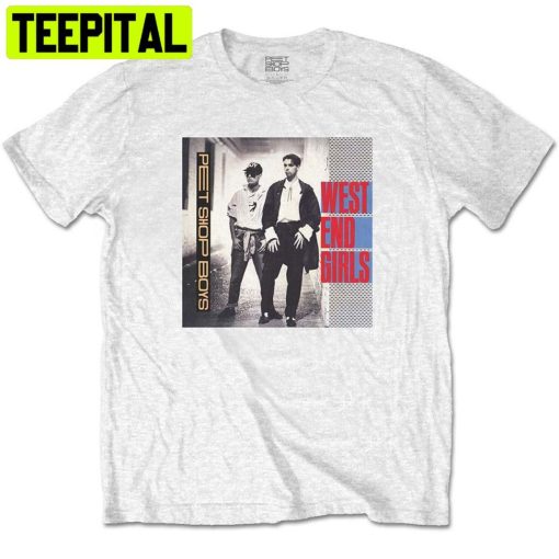 Pet Shop Boys West End Girls Trending Unisex Shirt