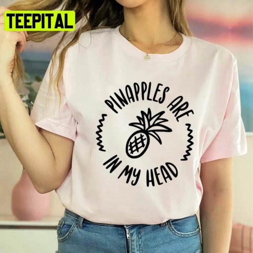 Pineapples Are In My Head Glass Animals Unisex T-Shirt