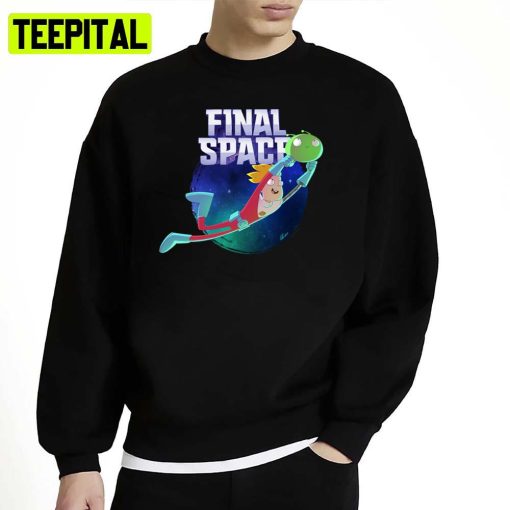 Playing In Space Final Space Unisex Sweatshirt