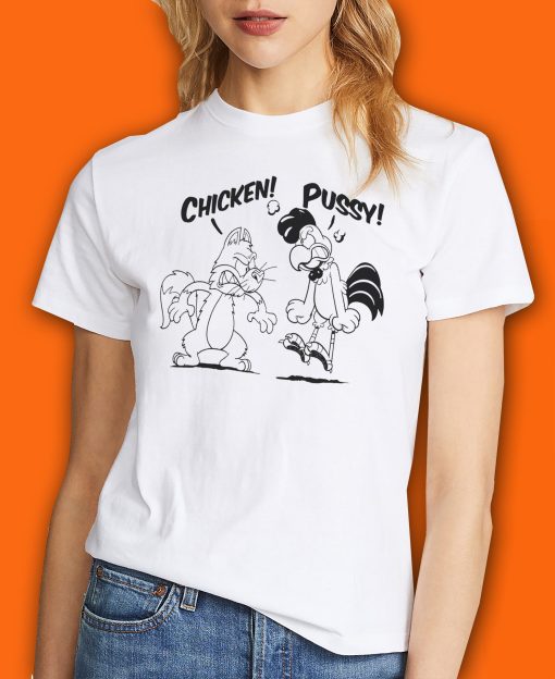 Pussy Chicken Chicken Calling A Cat Pussy Funny Animal Lover Unisex T-Shirt