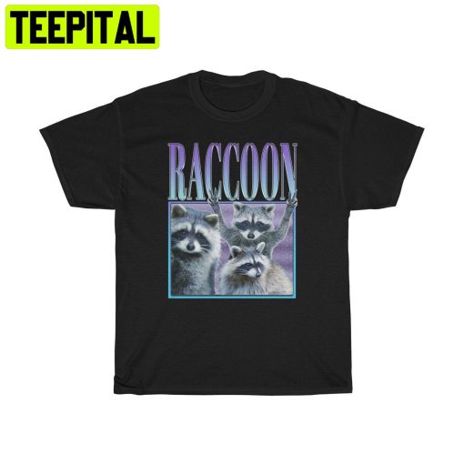 Raccoon Hip Hop Style 90s Trending Unisex Shirt