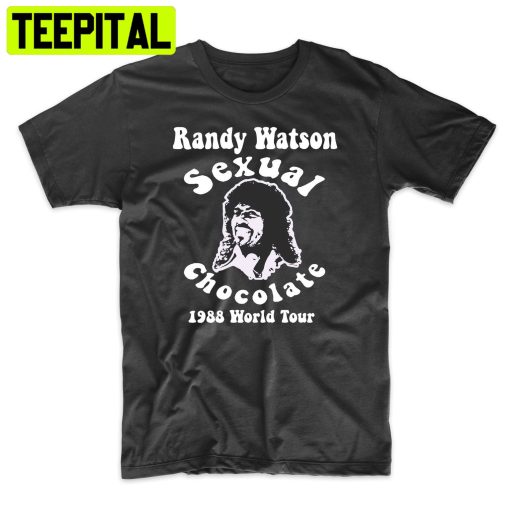 Randy Watson & Sexual Chocolate Tour 1988 Funny Trending Unisex Shirt