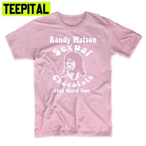 Randy Watson & Sexual Chocolate Tour 1988 Funny Trending Unisex Shirt