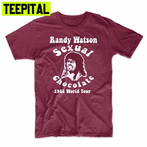 Randy Watson & Sexual Chocolate Tour 1988 Funny Trending Unisex Shirt