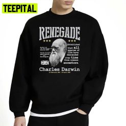 Renegade Author Of On The Origin Of Species Charles Darwin Unisex Sweatshirt