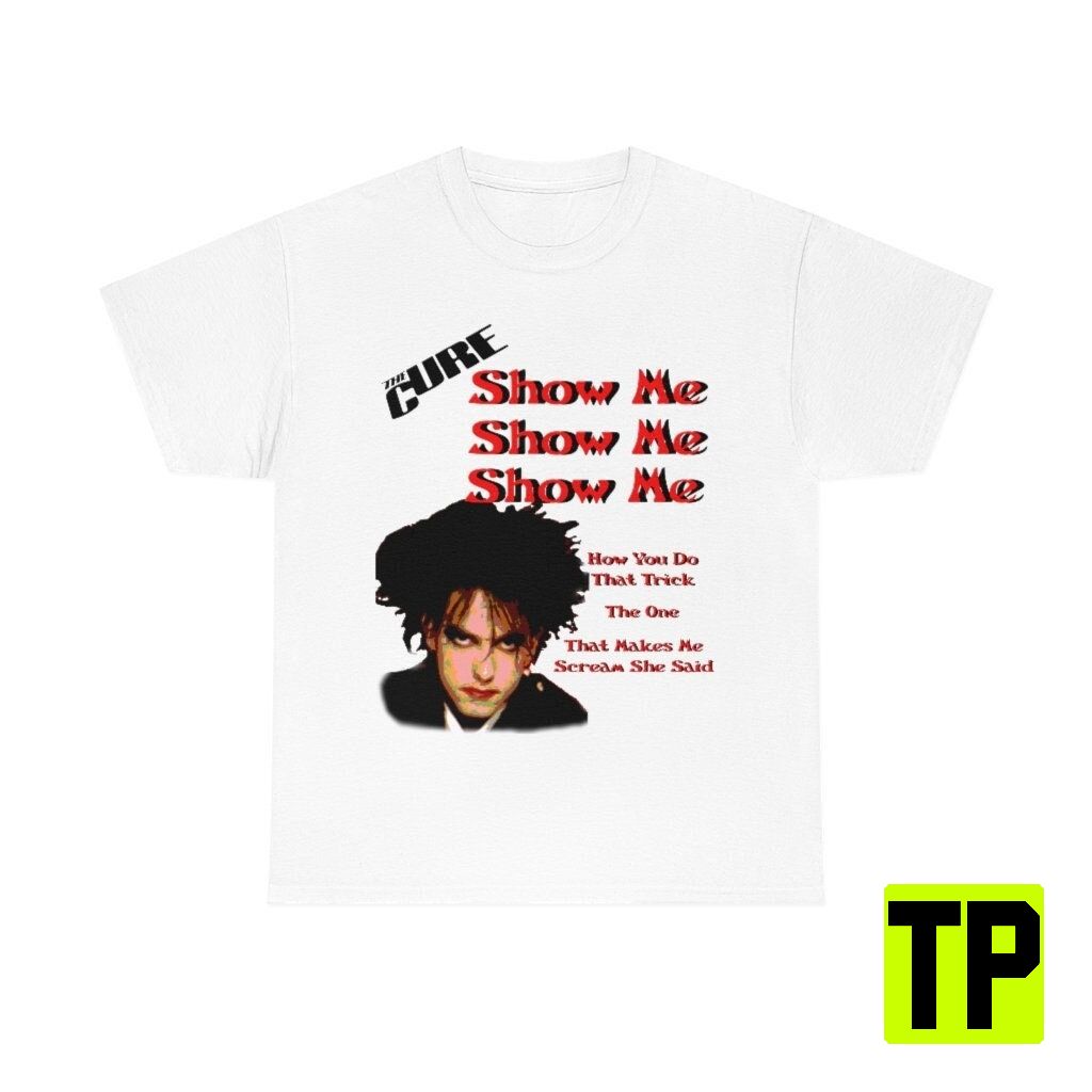 Robert Smith The Cure Just Like Heaven T Unisex Shirt