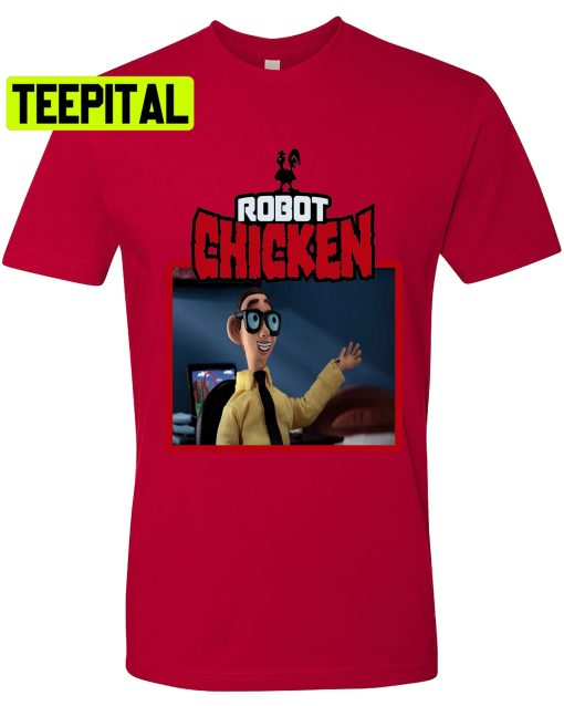 Robot Chicken The Nerd Trending Unisex Shirt