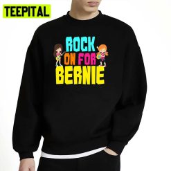 Rock On For Bernie 2021 Schoolhouse Rock Unisex Sweatshirt