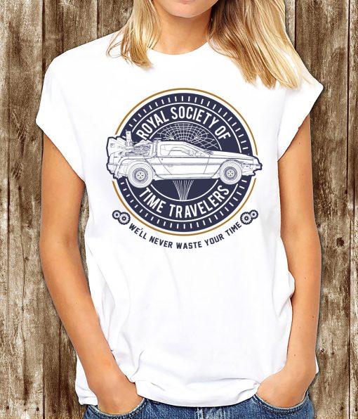 Royal Society Of Time Travellers Delorean Time Machine We’ll Never Waste Your Time Unisex T-Shirt