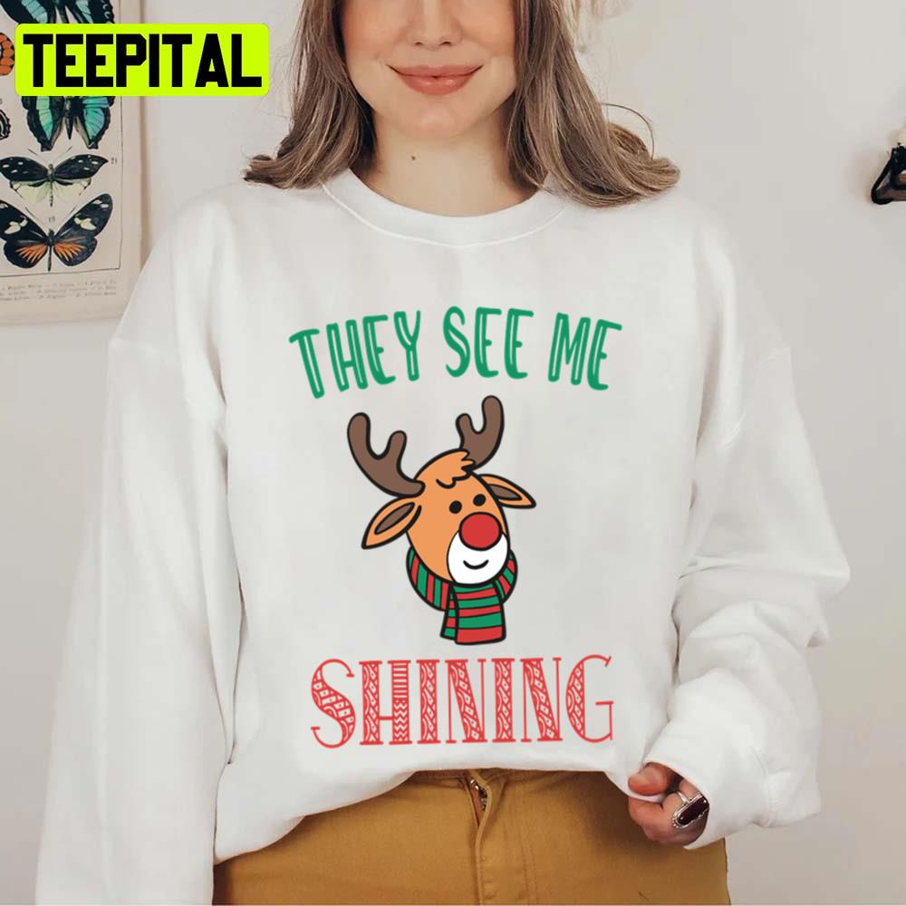 Rudolph Reindeer They See Me Shining Merry Xmas Christmas Cute Design Unisex Sweatshirt