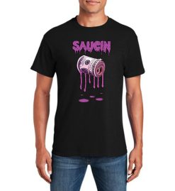 Saucin Funny T-Shirt