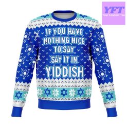 Say It In Yiddish Funny Meme 2022 Design 3d Ugly Christmas Sweater