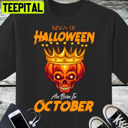 Scary Skeleton Pumpkin Kings Of Halloween Are Born In October HalloweenTrending Unisex Shirt